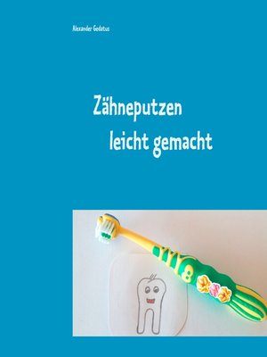 cover image of Zähneputzen leicht gemacht